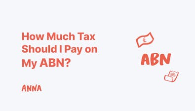 'How Much Tax Should I Pay on My ABN?' article image