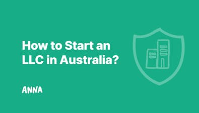 'How to Start an LLC in Australia? - Everything To Know' article image