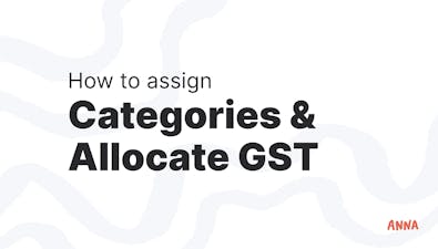 'How to assign categories and allocate GST with ANNA' article image