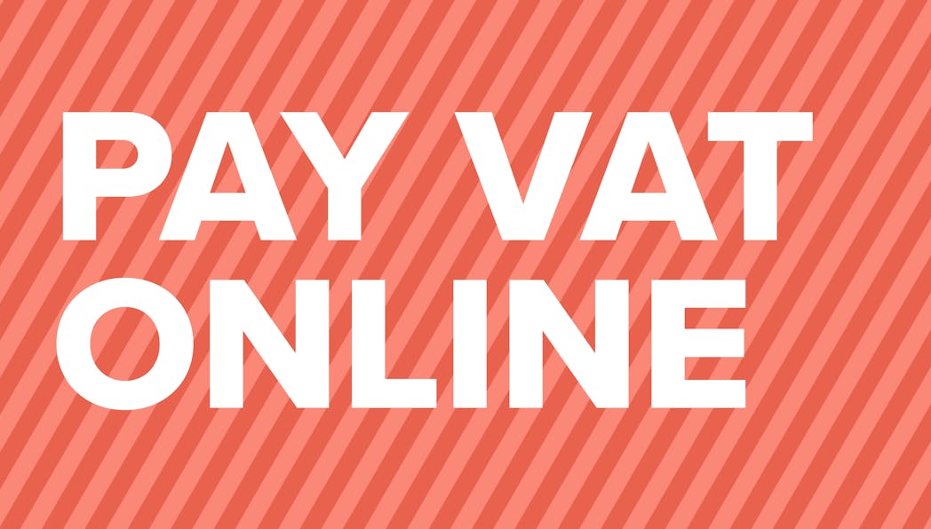 Everything You Need To Know To Pay VAT Online