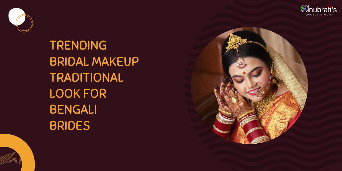 Trending Bridal Makeup Traditional Look For Bengali Brides - blog poster