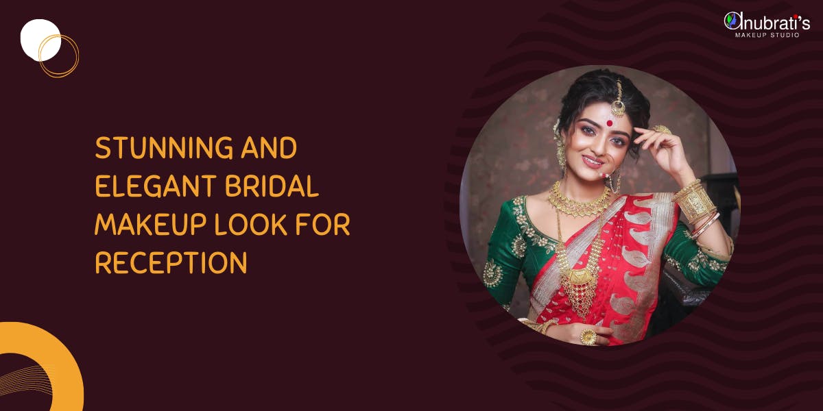 stunning and elegant bridal makeup look for reception - blog poster