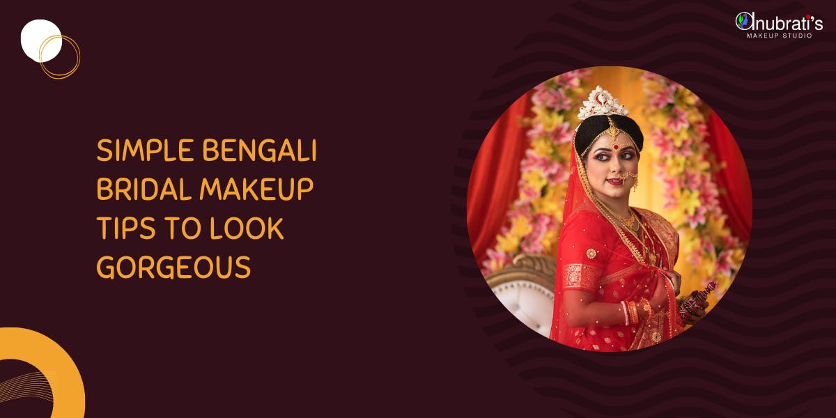 Gorgeous Bengali Bridal Makeup Looks