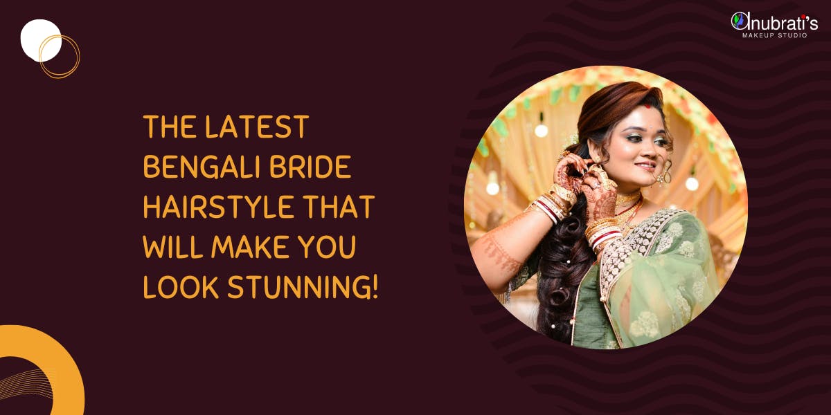 The Latest Bengali Bride Hairstyle That Will Make You Look Stunning - blog poster