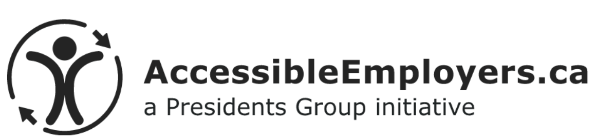 AccessibleEmployers.ca - a Presidents Group Initiative