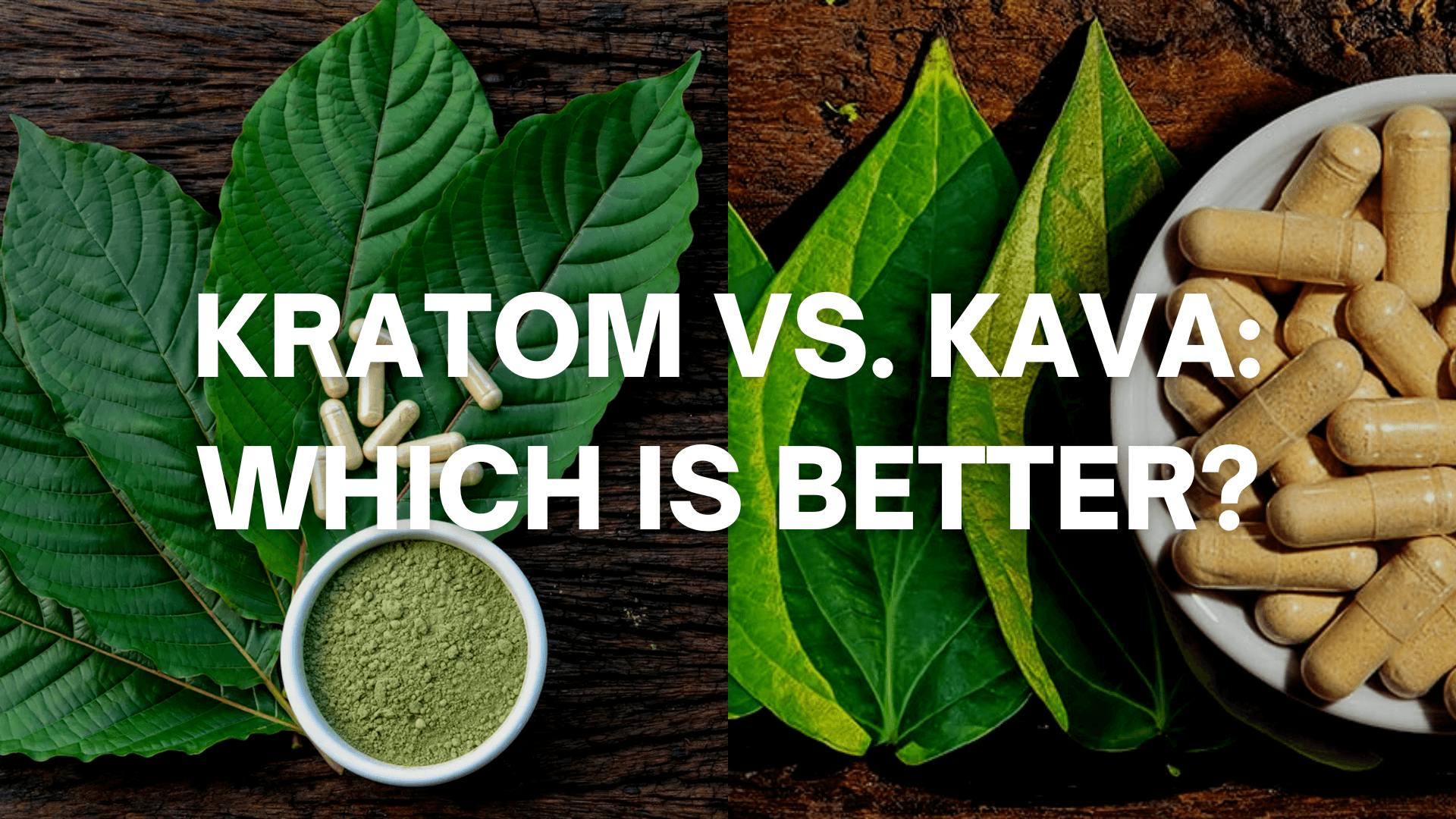 Kava vs Kratom