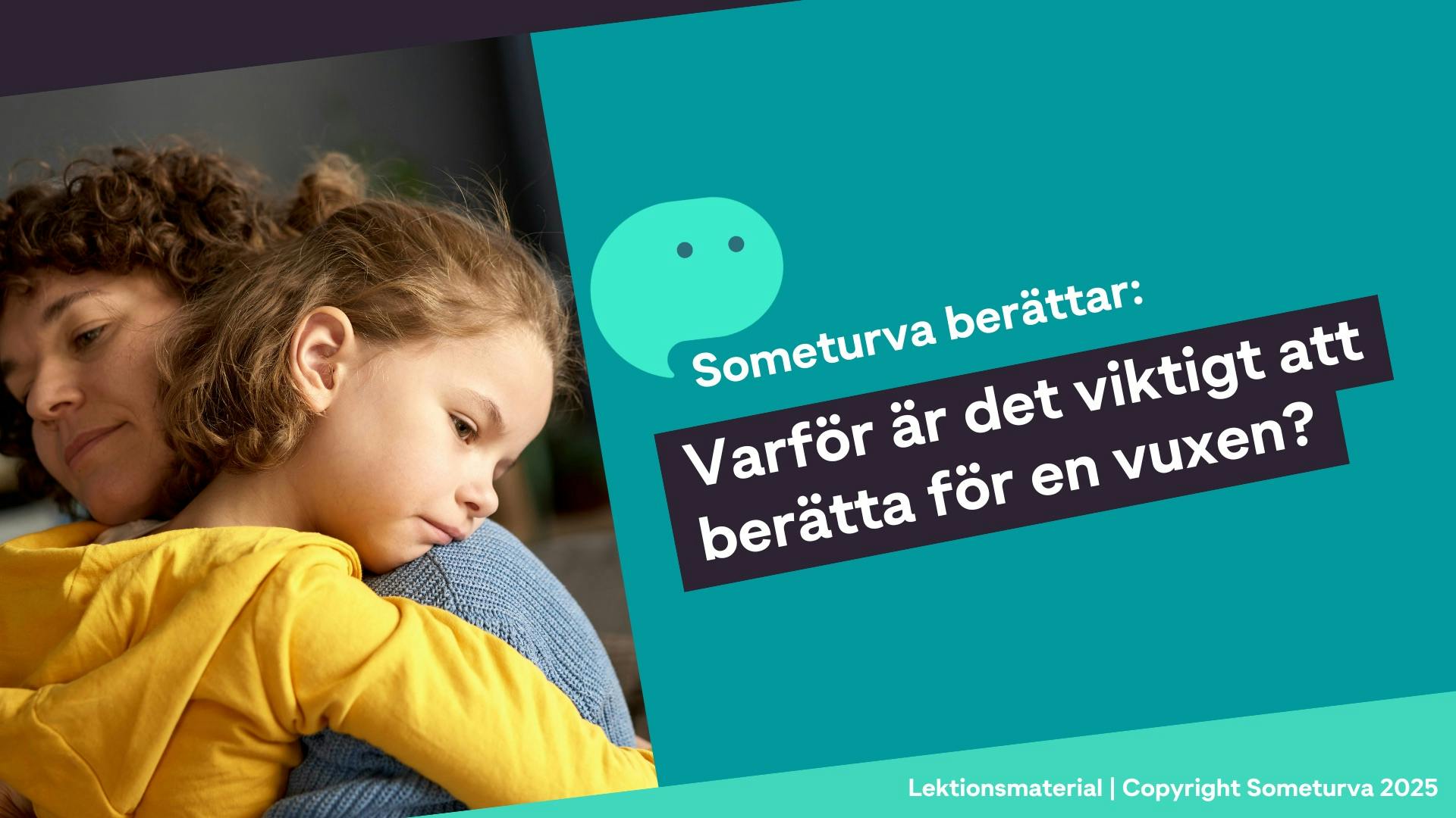 Infosnutt: Varför är det viktigt att berätta för en vuxen?