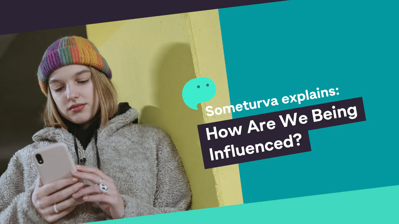 How Are We Being Influenced?