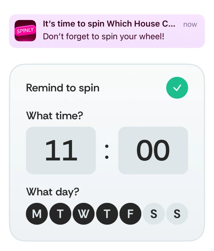 Spinly the wheel spinner app. Offer an option where user can add a reminder to a wheel to include a fun decision into their daily routine and get notification so they will not forget it again.