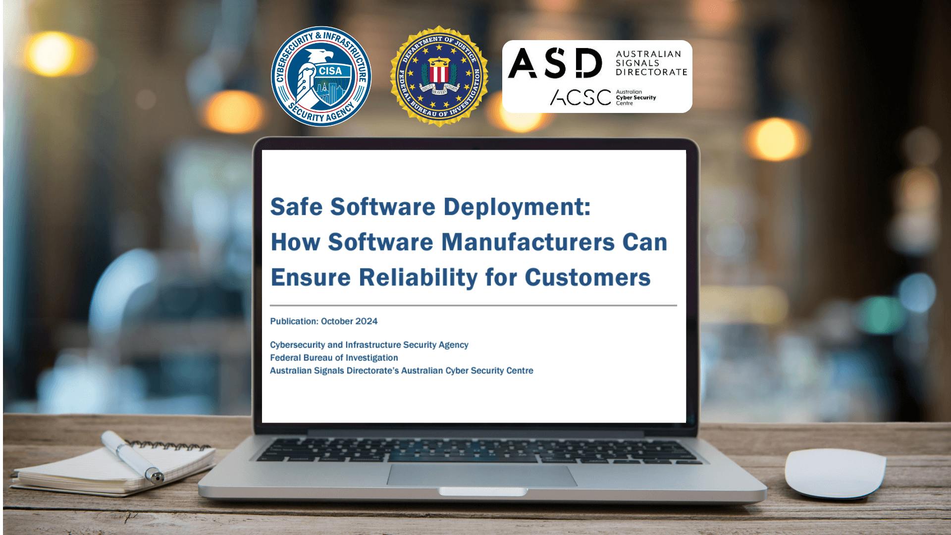 The Six Critical Phases of Secure Software Deployment: FBI & CISA's New Playbook