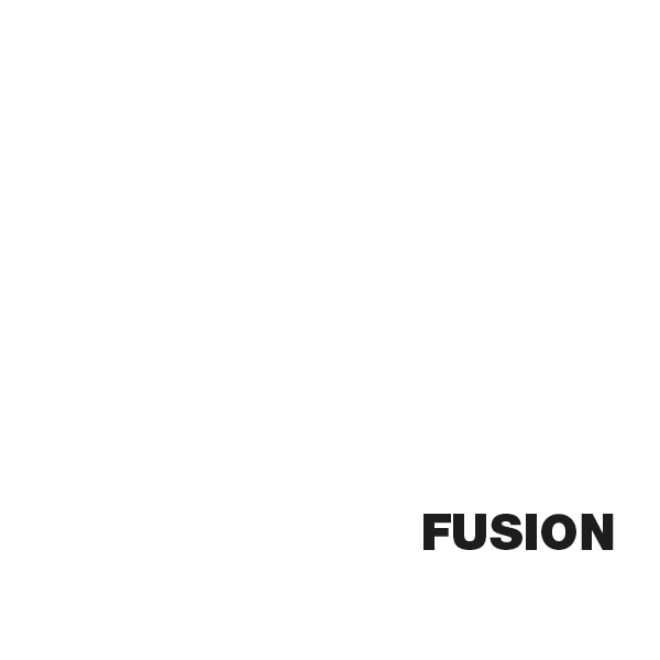 FUSION