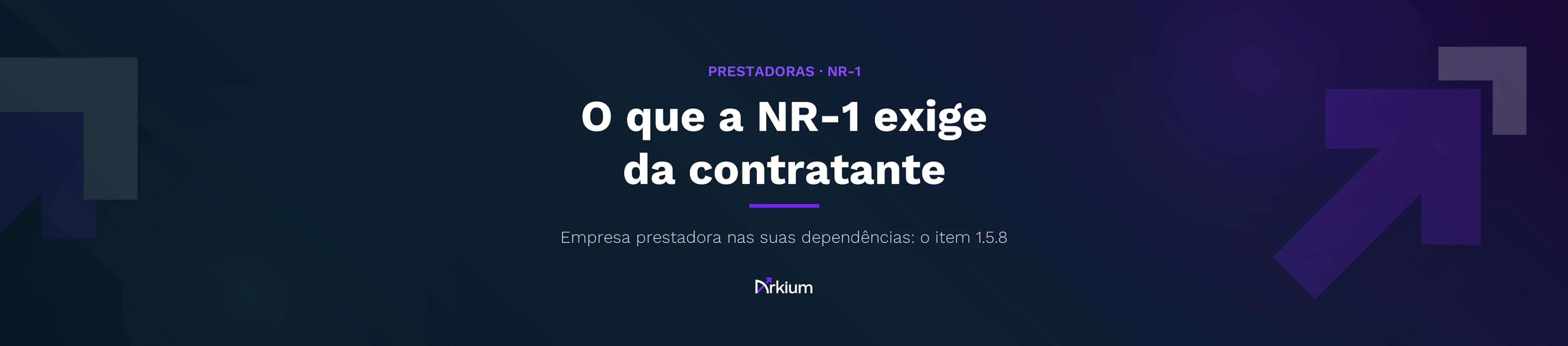 Capa do artigo: O que a NR-1 exige da contratante. Empresa prestadora nas suas dependências: o item 1.5.8.