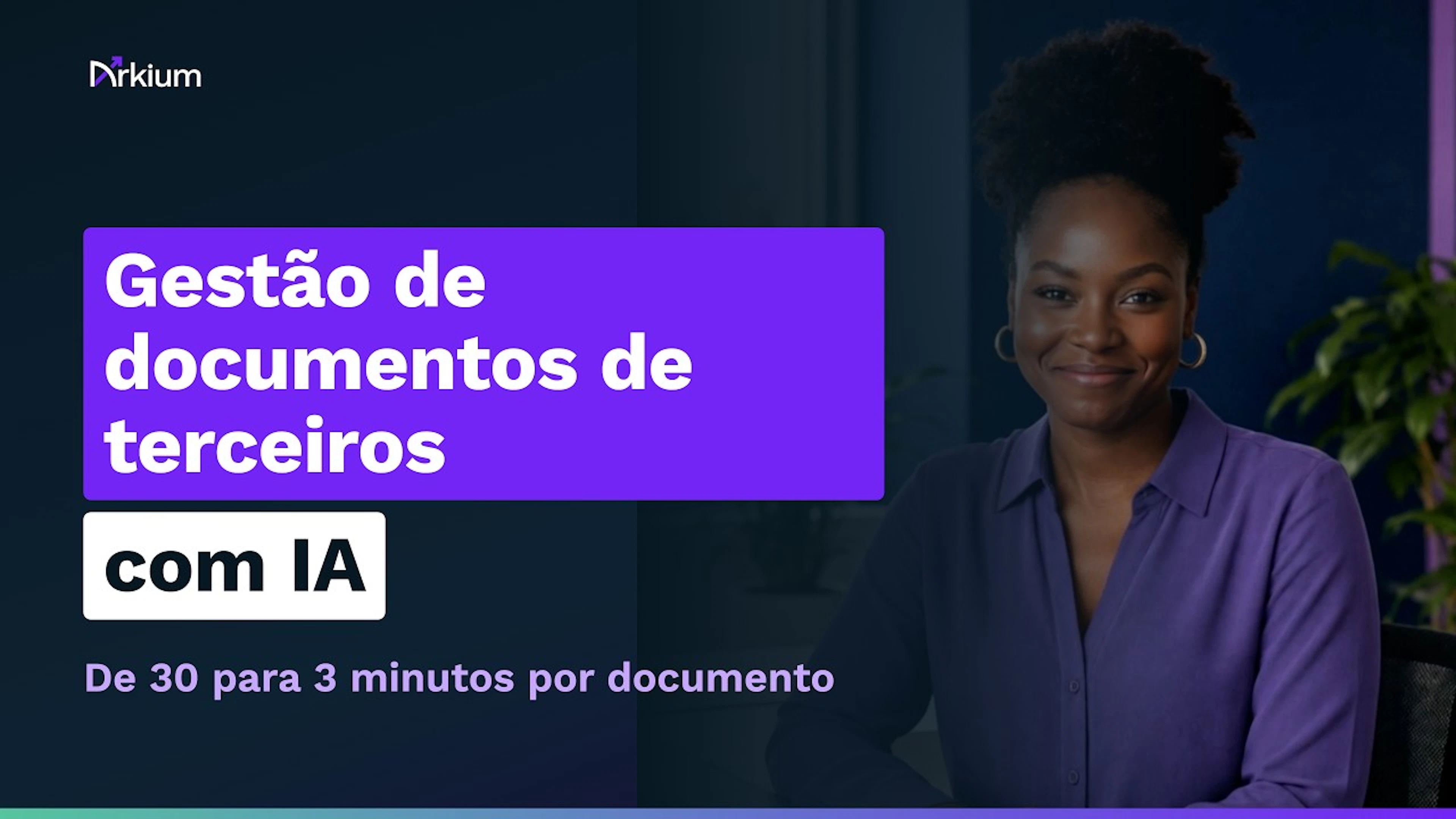 Ana, avaliadora, de frente para a câmera no escritório, capa do vídeo da Arkium sobre gestão de documentos de terceiros com IA no Arkium Docs