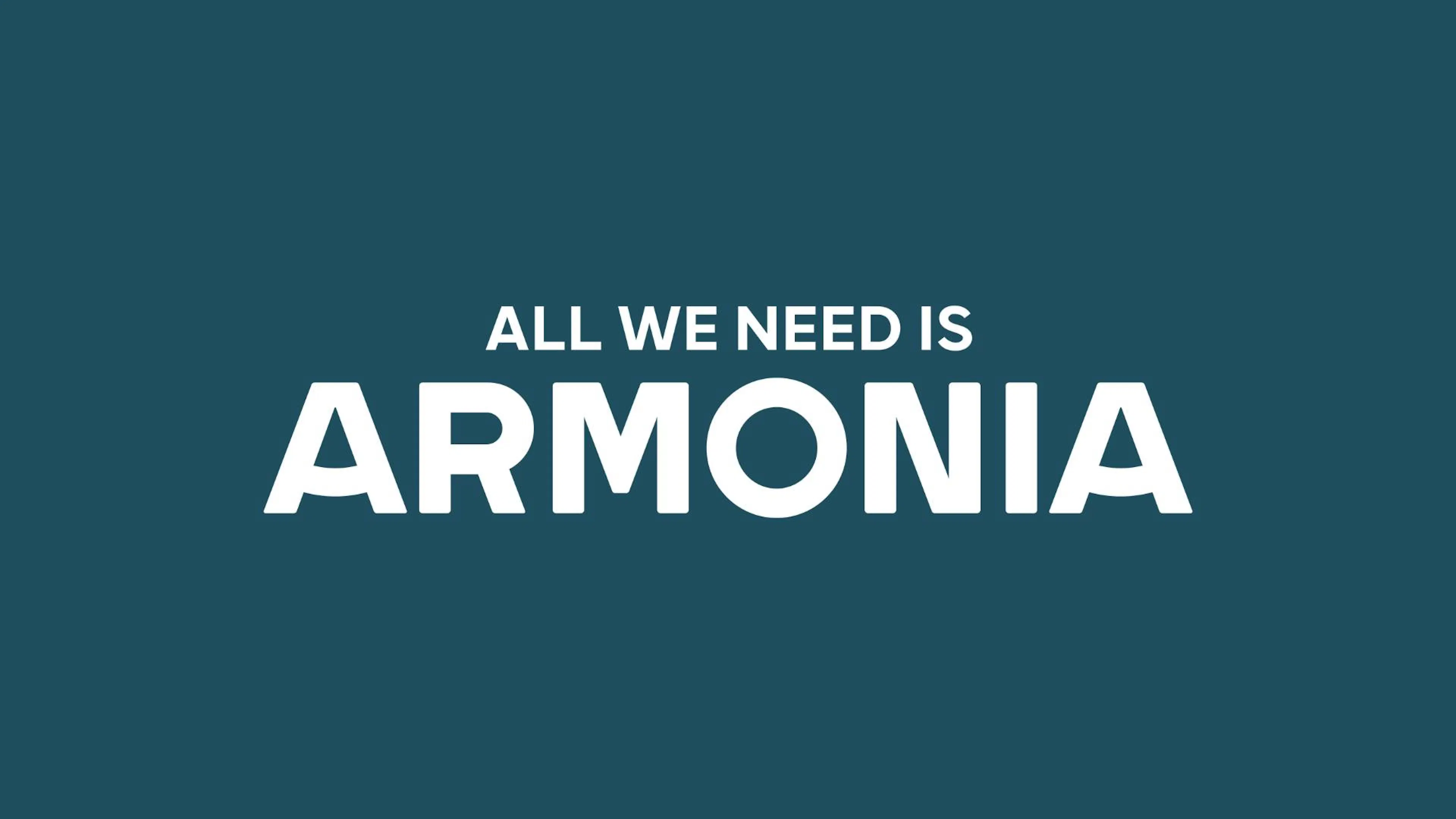 All We Need is ARMONIA