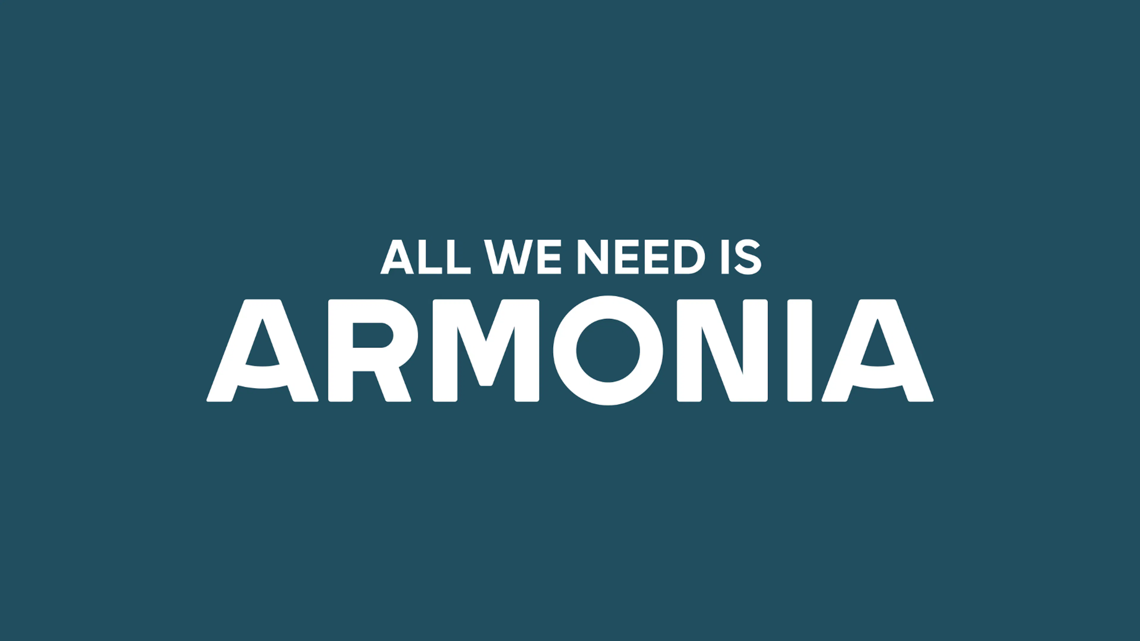 All We Need is ARMONIA