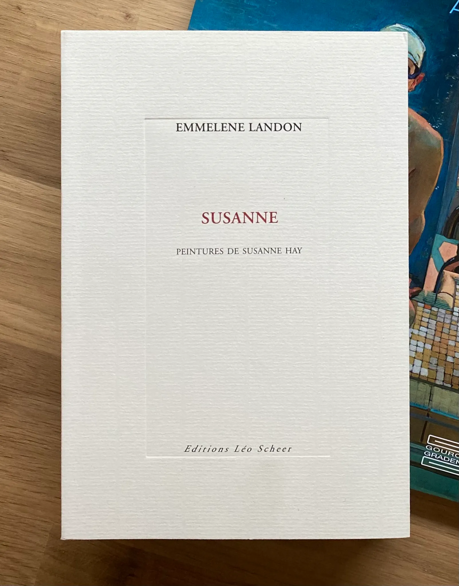 SUSANNE - Peintures de Susanne Hay - Emmelene Landon - Éditions Léo Scheer