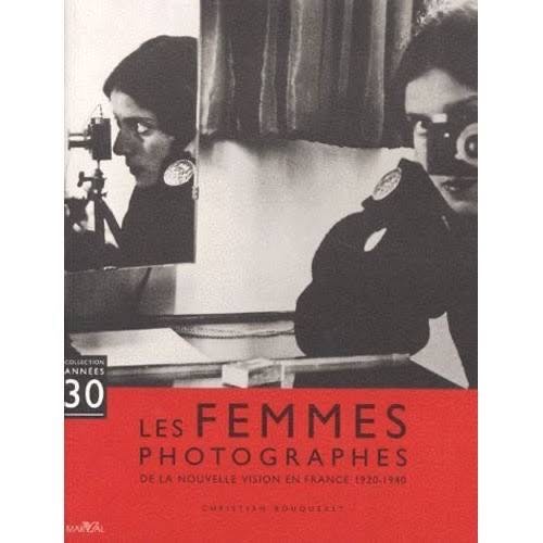 Les femmes photographes de la nouvelle vision en France 1920-1940