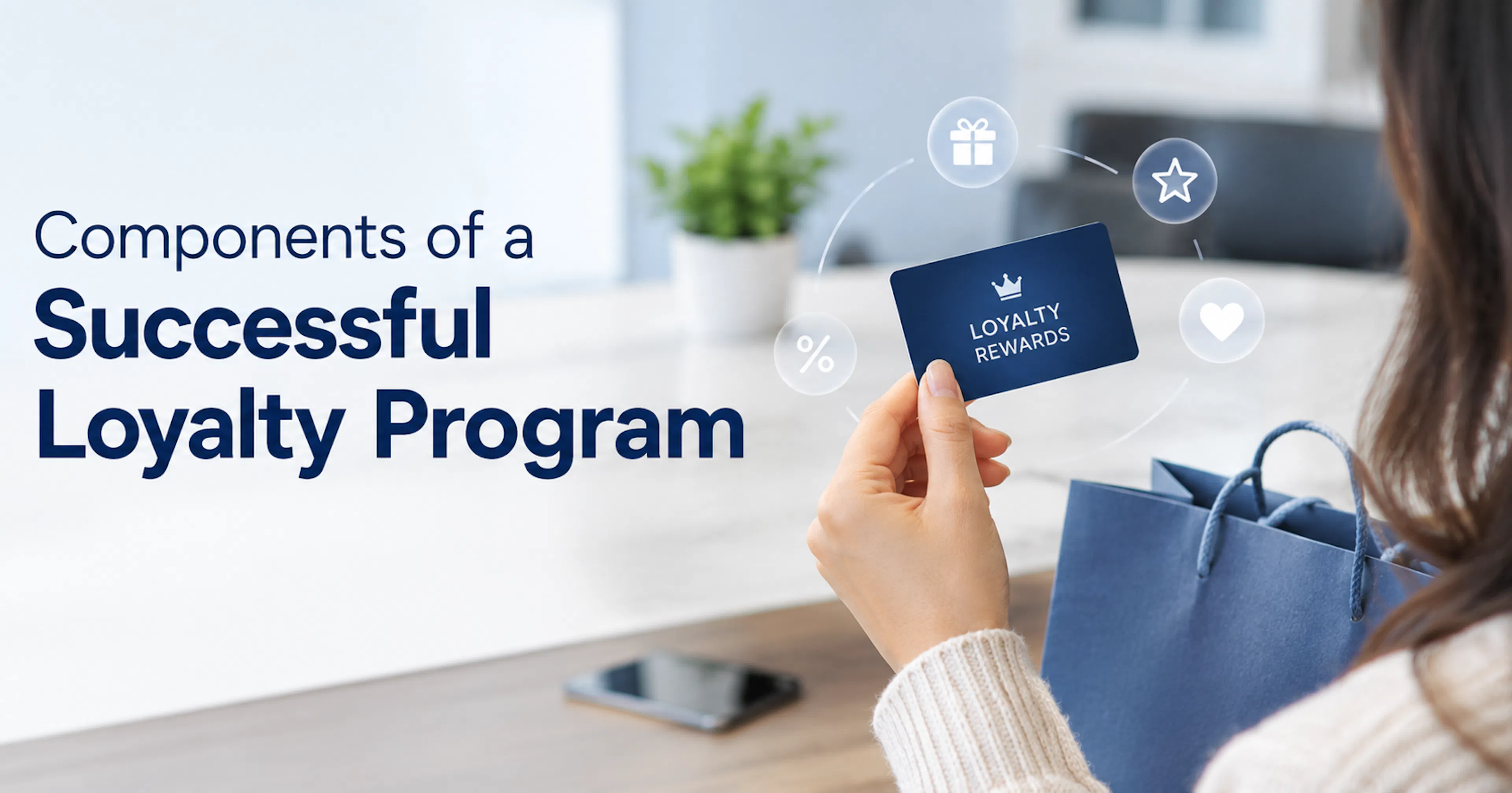 5 Must-Have Components of a Successful Loyalty Program