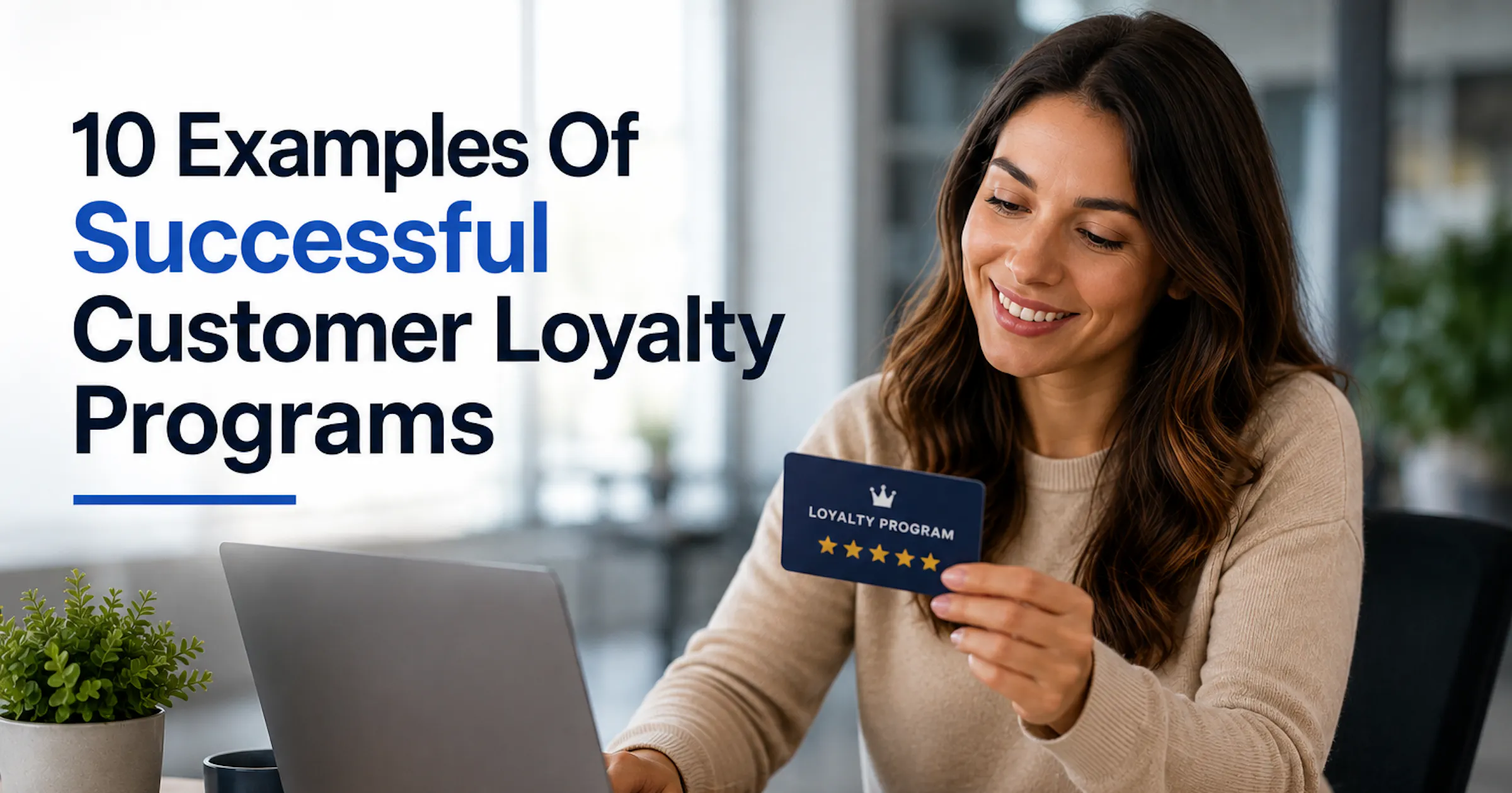 10 Customer Loyalty Program Examples From Top Indian Retail Brands