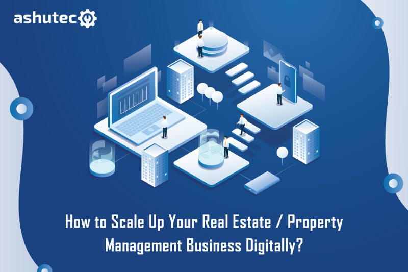 How-to-Scale-Up-Your-Real-Estate-Property-Management-Business-Digitally
