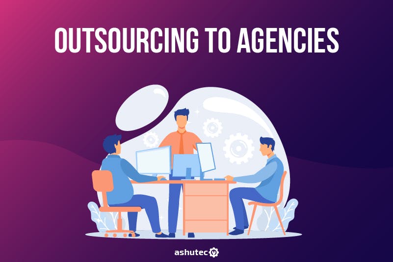 Outsourcing agencies