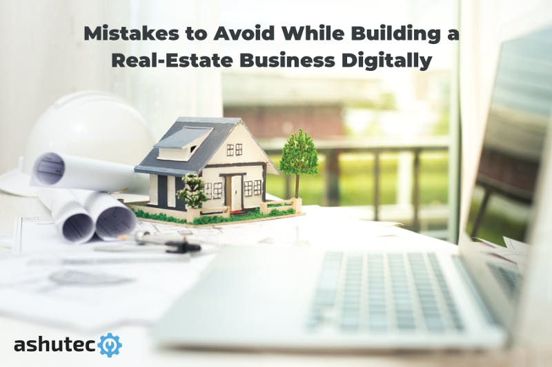 Mistakes-to-Avoid-While-Building-a-Real-Estate-Business-Digitally
