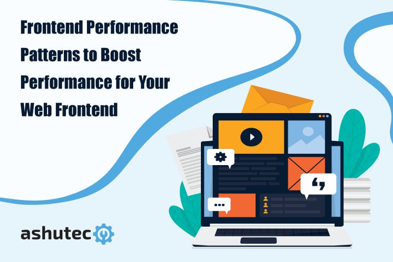 Frontend-Performance-Patterns-to-Boost-Performance-for-Your-Web-Frontend