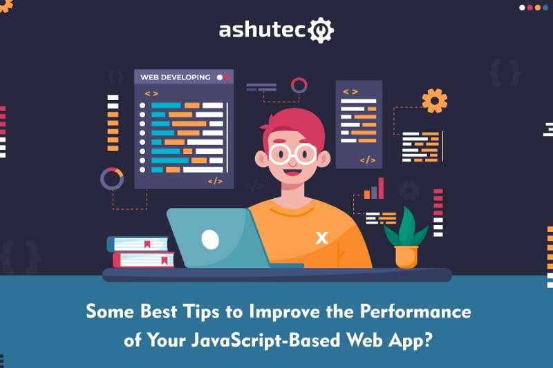 Some-Best-Tips-to-Improve-the-Performance-of-Your-JavaScript-Based-Web-App