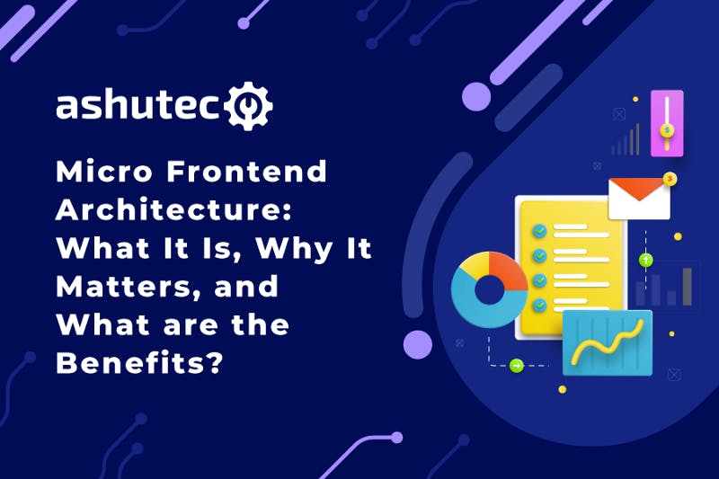 Micro-Frontend-Architecture-What-It-Is--Why-It-Matters--and-What-are-the-Benefits