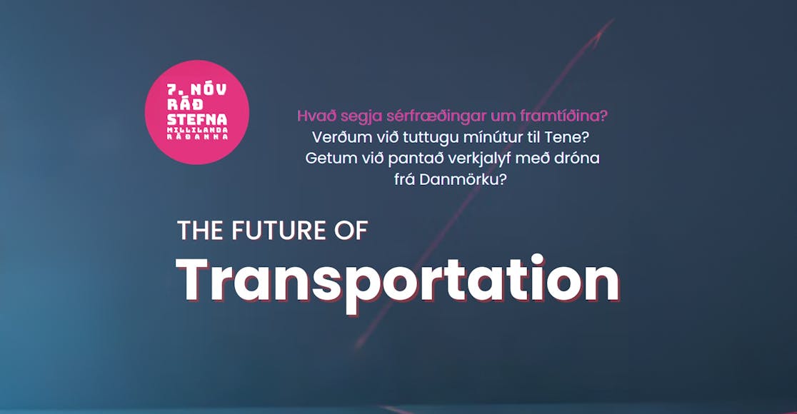 The Future of Transportation – Alþjóðaráðstefna Millilandaráðanna