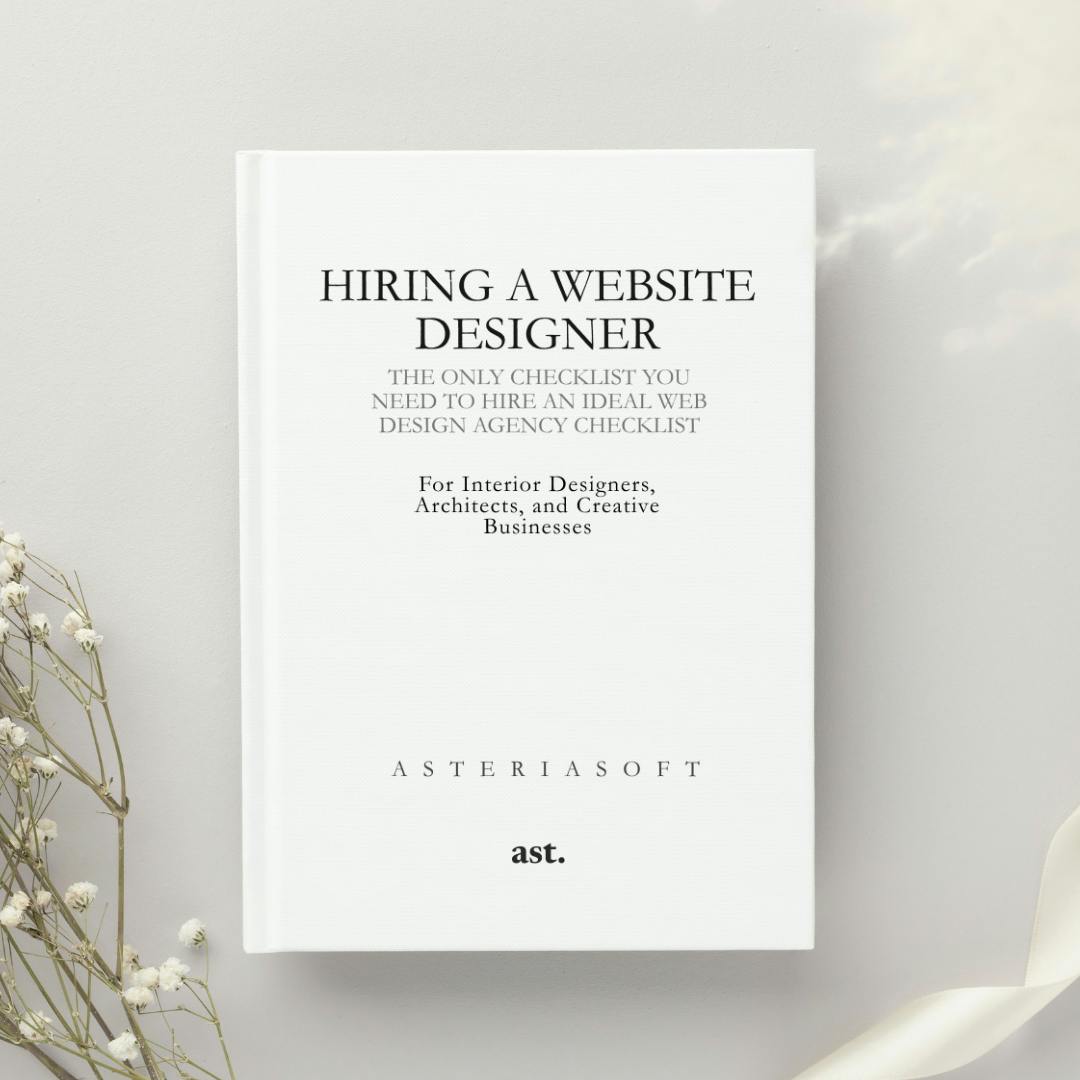 Hiring a Website Designer: Checklists For Interior Designers, Architects, and Creative Businesses.