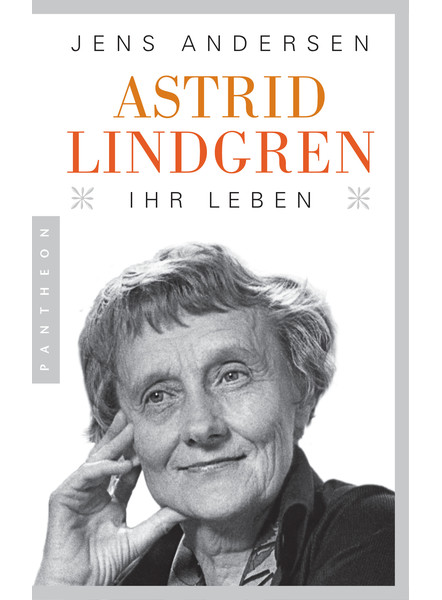 Astrid Lindgren. Ihr Leben