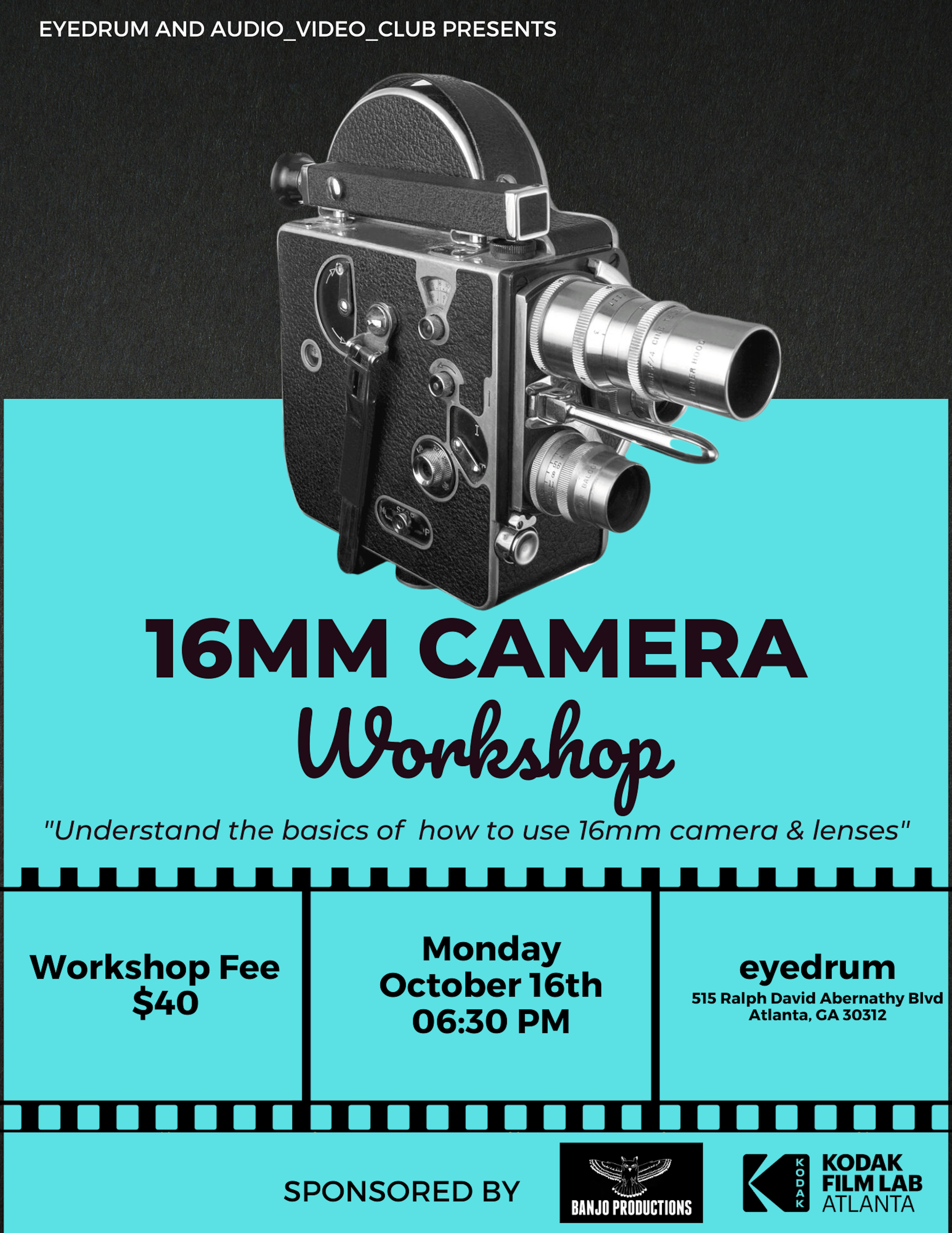 eyedrum and Audio Video Club present "16mm Camera Workshop"