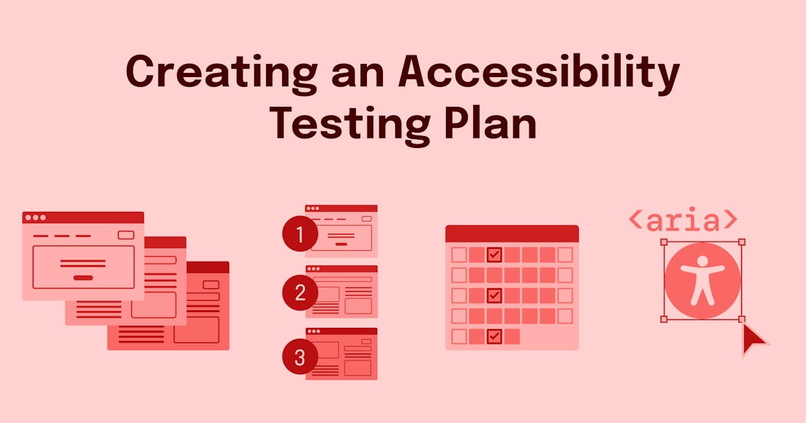 Steps for creating an accessibility testing plan