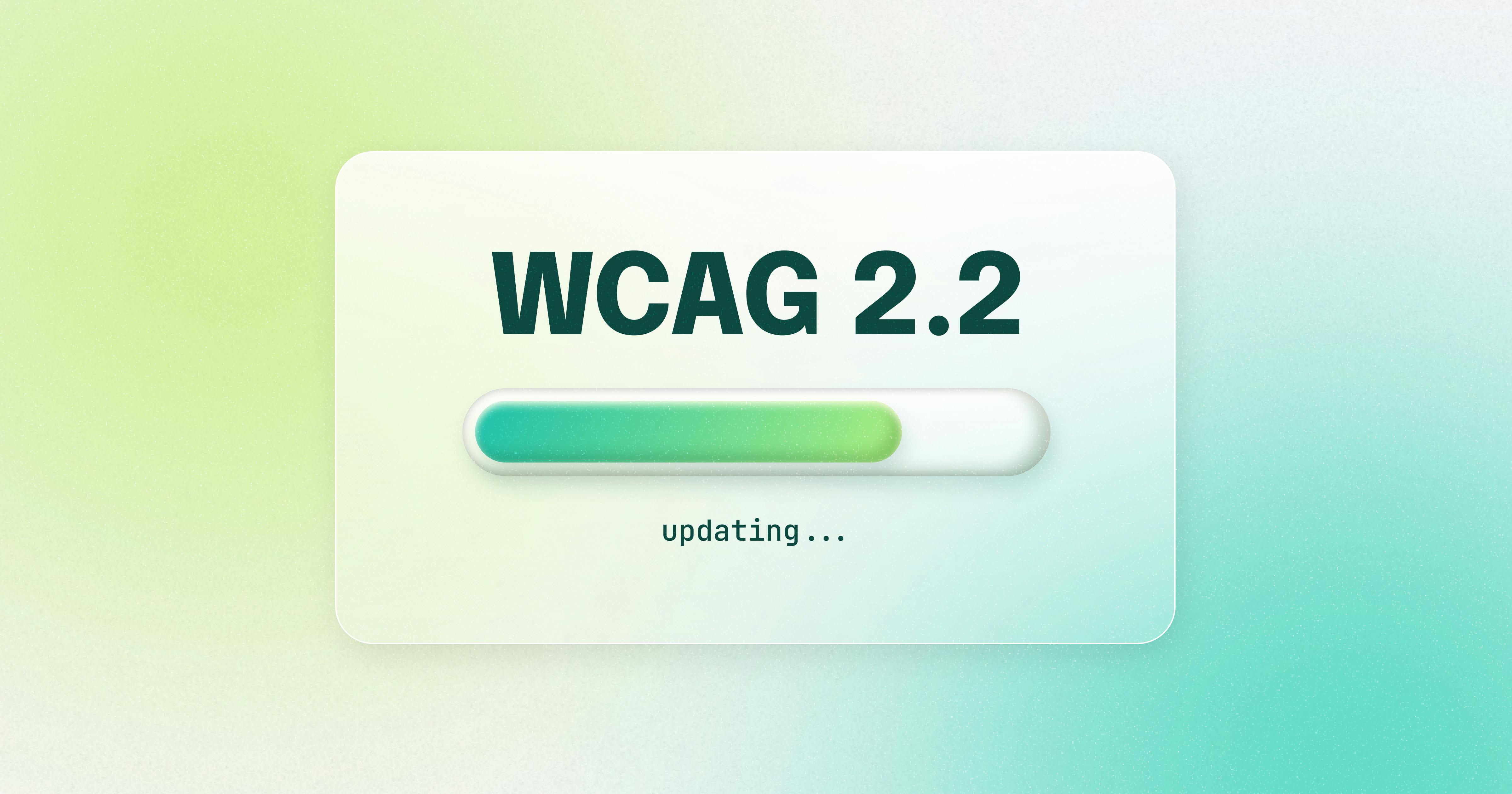 A progress bar that is updating, underneath a label that reads WCAG 2.2.