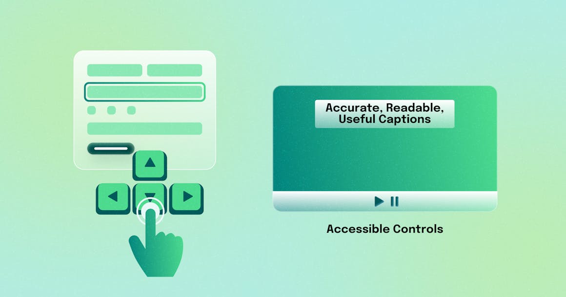 A stylized form that shows a keyboard user tabbing between fields, next to a video player that is labeled "Accessible Controls."