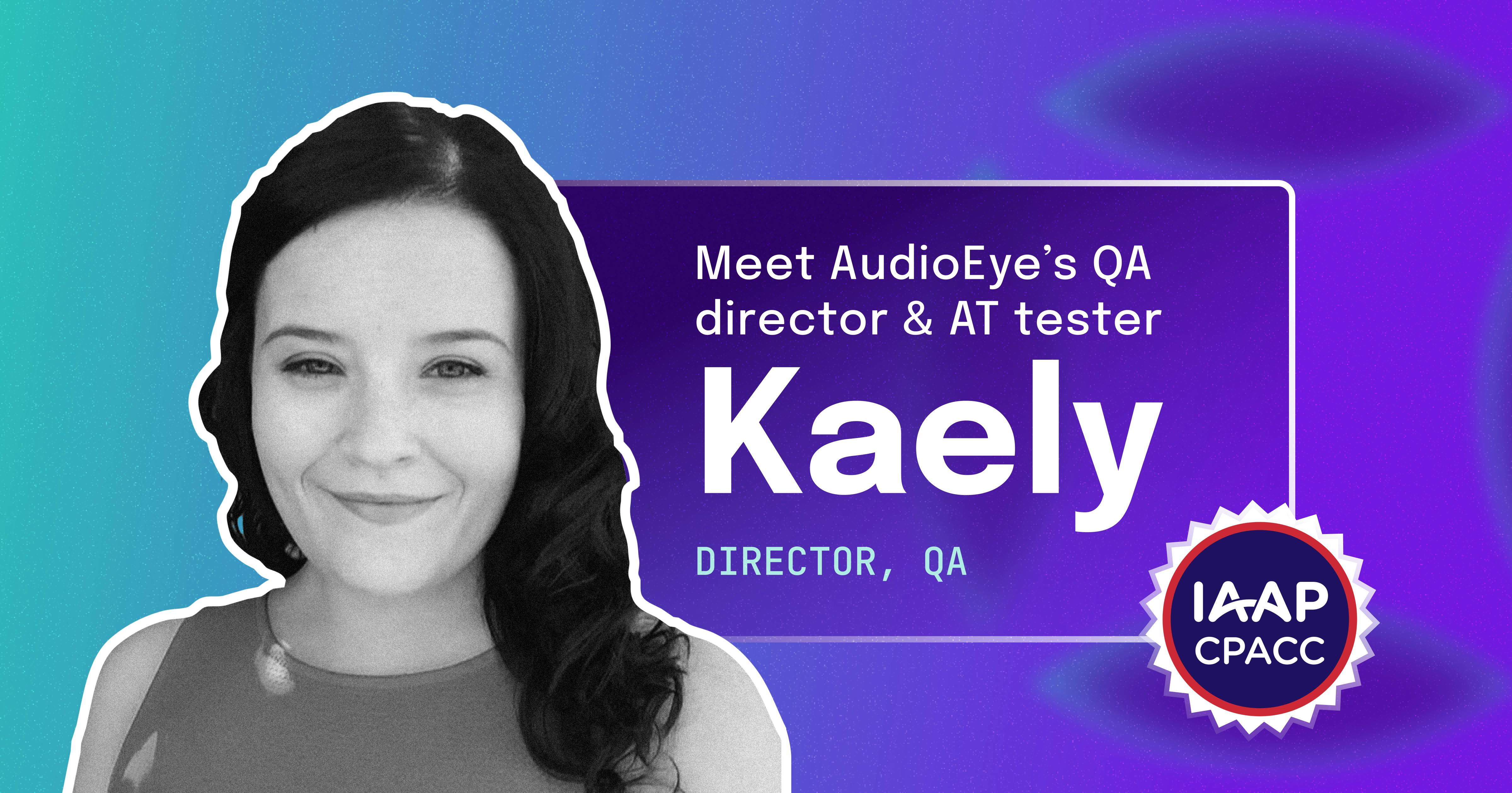 Image of Kaely, director of QA and AT tester at AudioEye