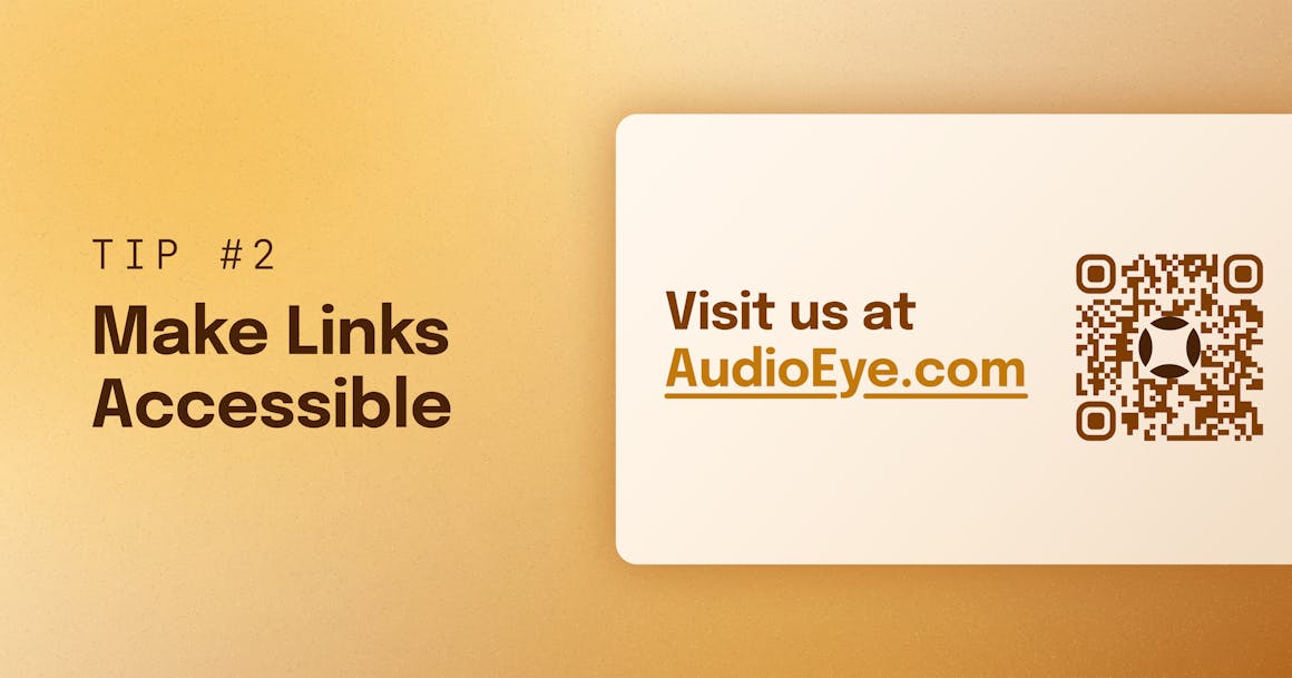 A caption that reads "Tip #2: Make links accessible" next to a QR code and link that says "Visit us at AudioEye.com
