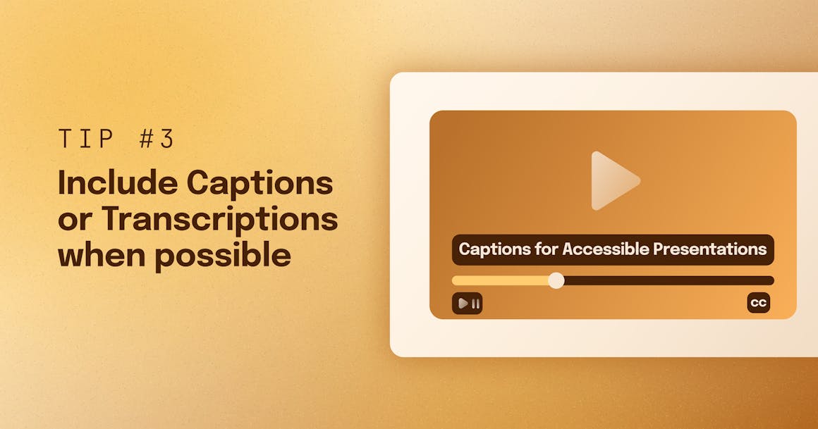 A stylized video player, next to a caption that reads "Tip #3: Include captions or transcriptions when possible."