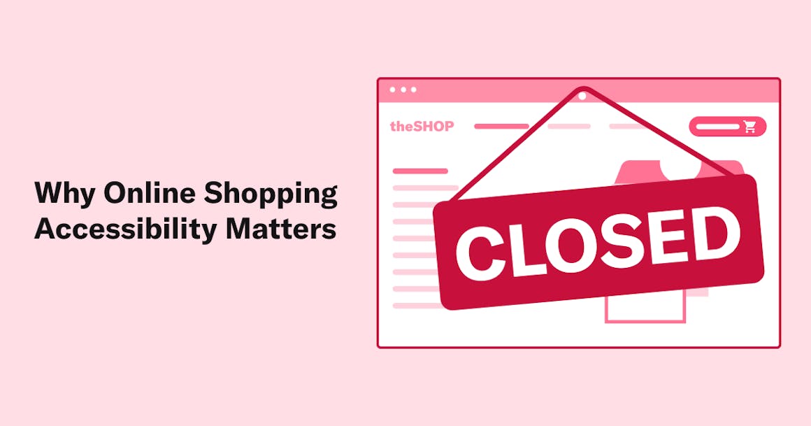 Why Online Shopping Accessibility Matters