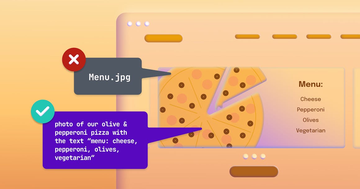 Example of poor alt text for an image of a menu (simply saying menu) vs alt text that describes the menu (food, available toppings)