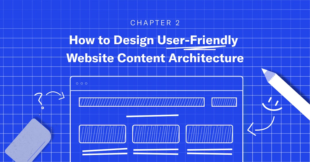 Cover image of Chapter 2: How to Design User-Friendly Website Content Architecture