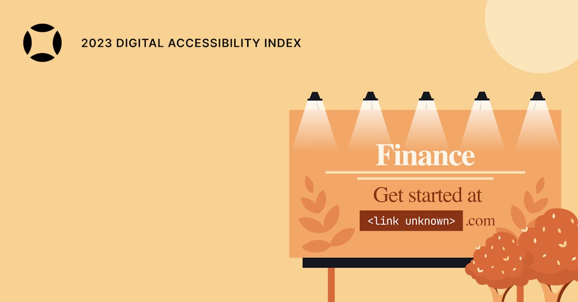 Orange and yellow illustration of a billboard that says "Finance: Get started at <link unknown>.com." In the top-left corner is the AudioEye logo and a label that reads "2023 Digital Accessibility Index."