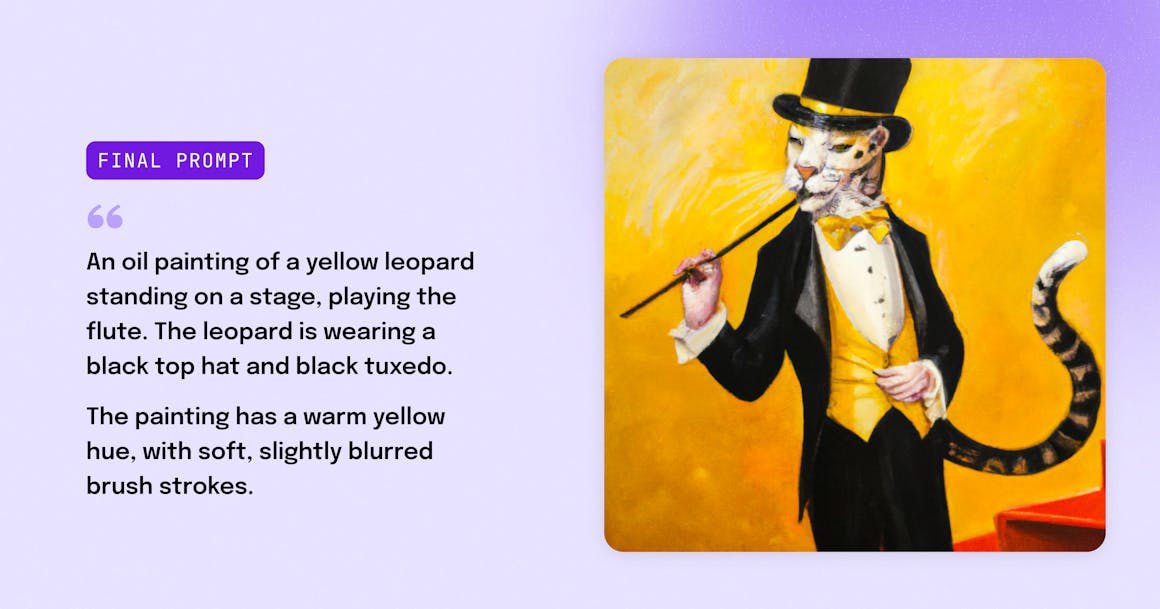 A painting of a leopard with a yellow background, next to a description that reads "Final Prompt: An oil painting of a yellow leopard standing on a stage, playing the flute. The leopard is wearing a black top hat and a black tuxedo. The painting has a warm yellow hue, with soft, slightly blurred brush strokes."
