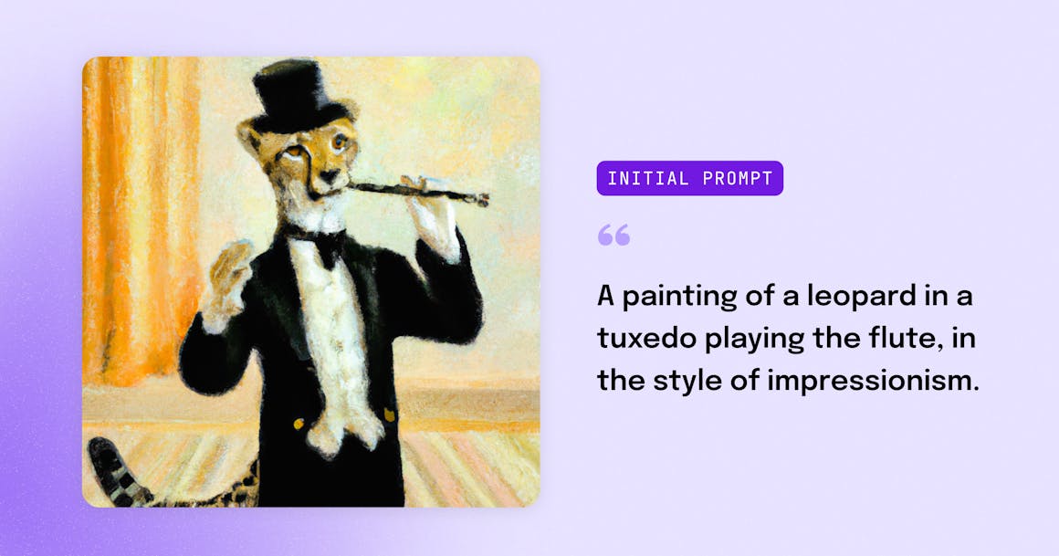 A painting of a leopard in a tuxedo playing the flute, next to a description that says "Initial Prompt: A painting of a leopard in a tuxedo playing the flute, in the style of impressionism."