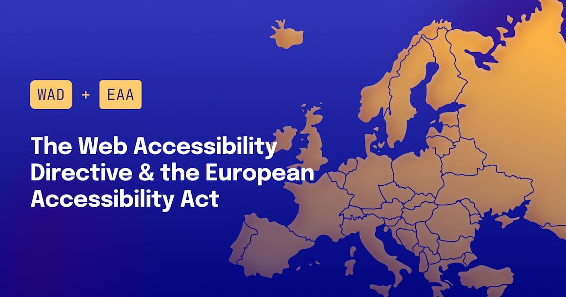 A blue and gold map of the European Union, with a label that reads "The Web Accessibility Directive & the European Accessibility Act."