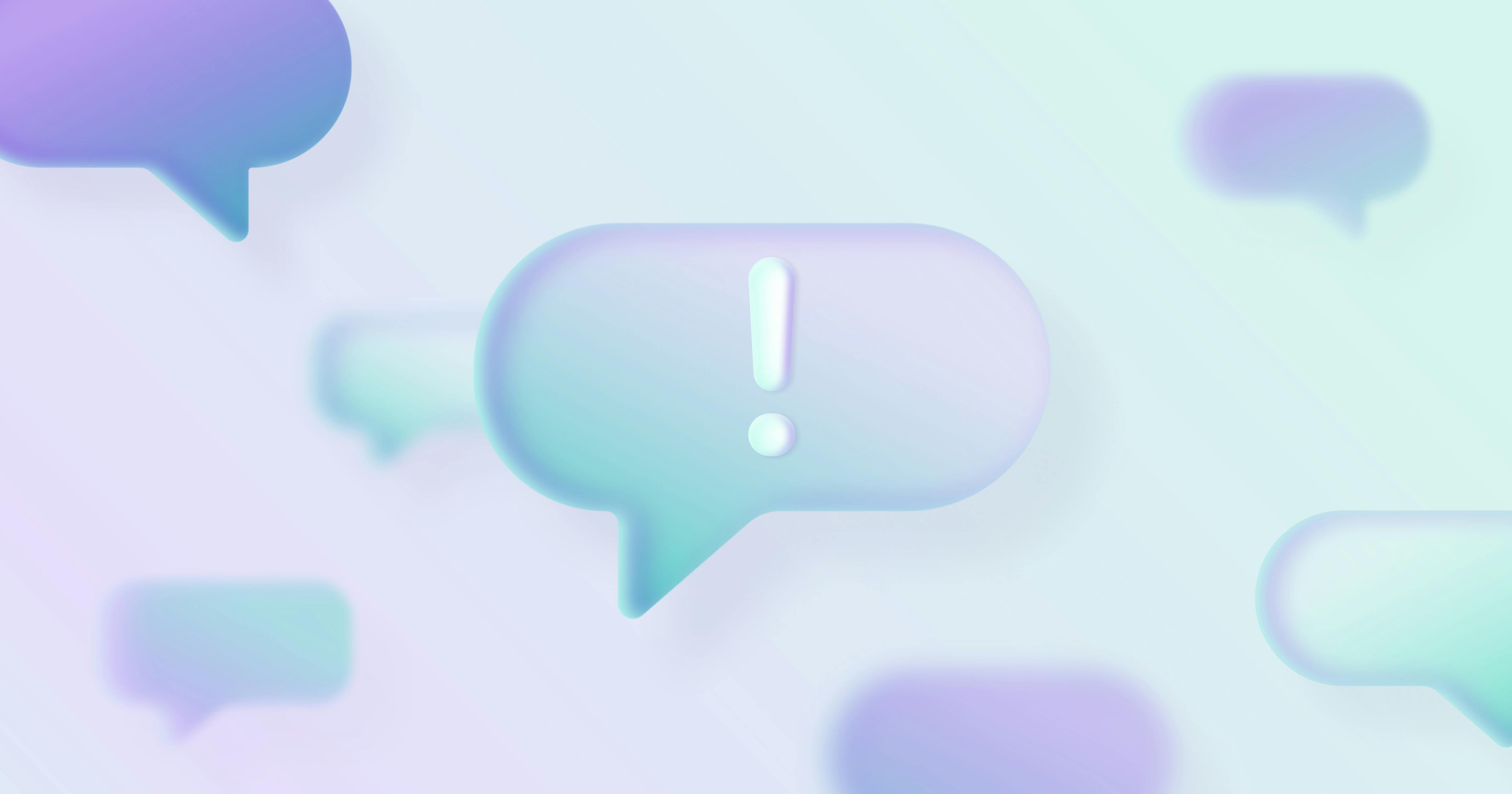 A series of speech bubbles, with an exclamation point in the center bubble.