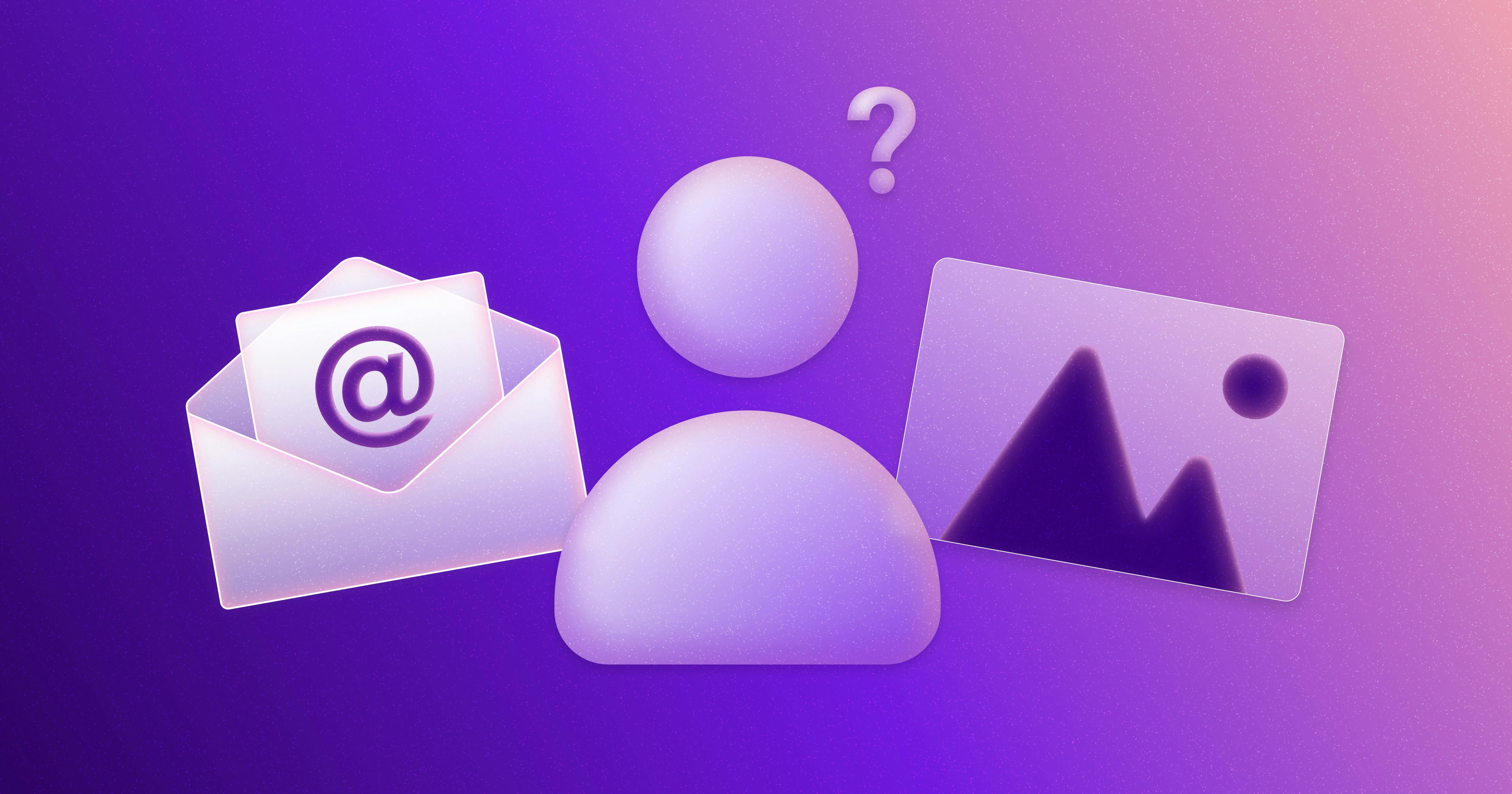 An icon of a person with a question mark above their head. On the person's left is an icon of an email. On their right is an icon of an image.