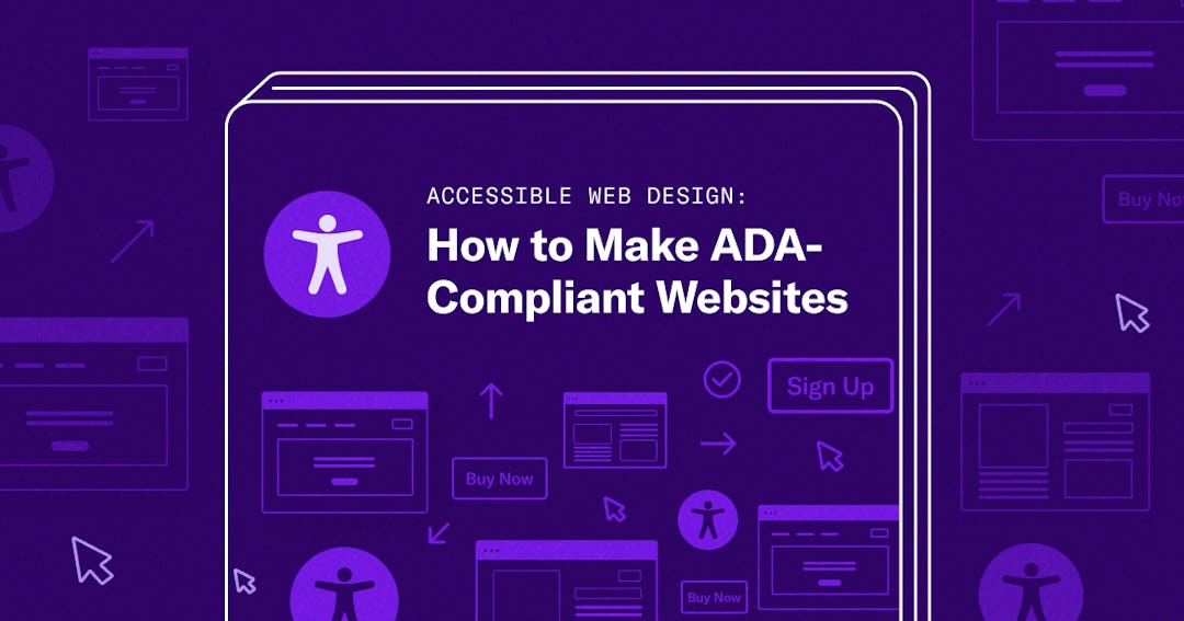 Comprehensive Guide on Accessible Web Design: How to Make ADA-Compliant Websites
