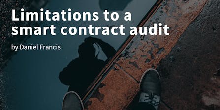 Limitations to a smart contract audit